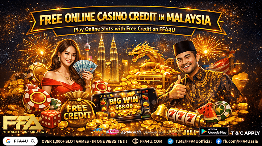 free online casino credit Malaysia guide - play online slots with free credit on FFA4U