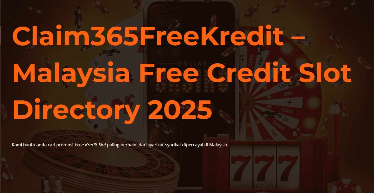 claim365freekredit.com portal info free kredit slot Malaysia