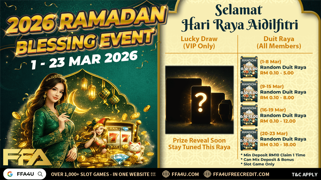 2026 Ramadan Blessing Event Malaysia by FFA4U - Rezeki Permulaan, Duit Raya Bertingkat, Lucky Draw VIP, deposit minimum RM10 dan bonus harian untuk slot sahaja
